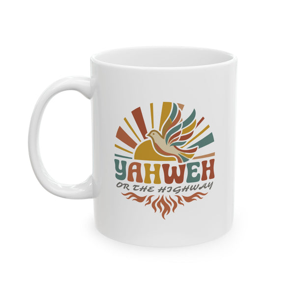 Yahweh or The Highway Ceramic Mug (11oz/15oz)