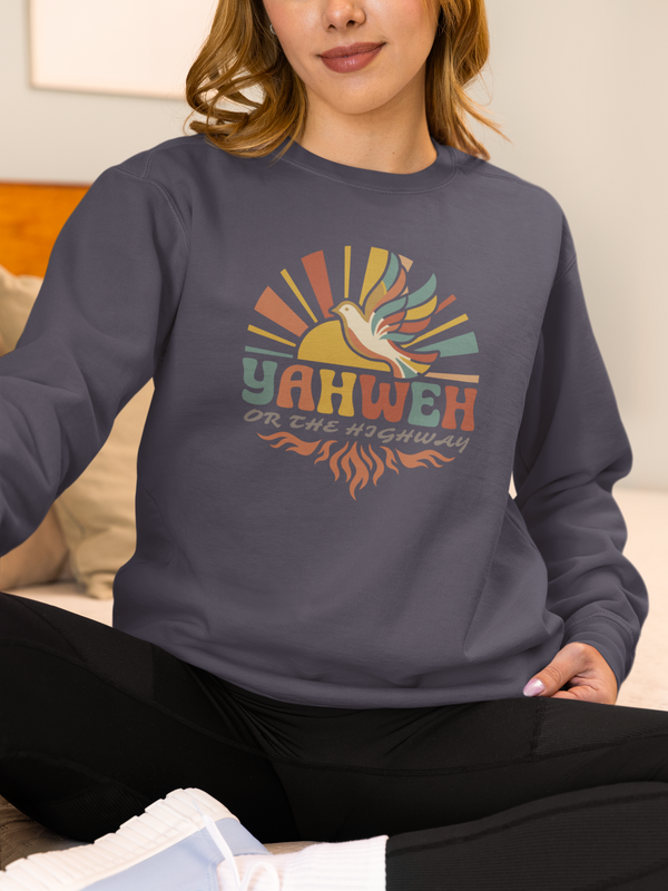 Yahweh or the Highway - Comfort Colors® Crewneck Sweatshirt