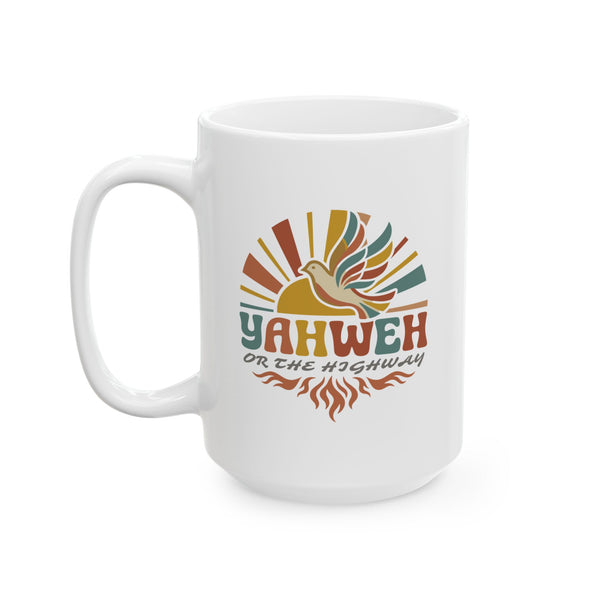 Yahweh or The Highway Ceramic Mug (11oz/15oz)